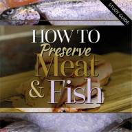 How to Preserve Meat & Fish Short Course