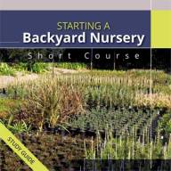 Starting a Backyard Nursery Short Course